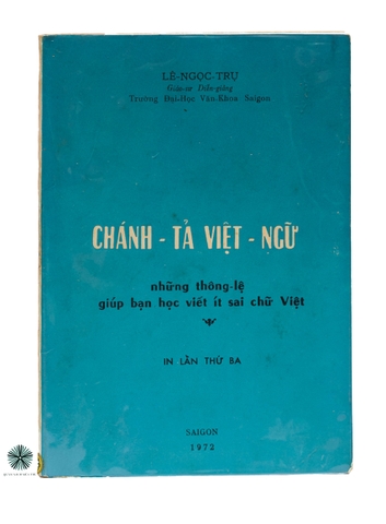 CHÁNH TẢ VIỆT NGỮ: NHỮNG THÔNG LỆ GIÚP BẠN ĐỌC VIỆT ÍT SAI