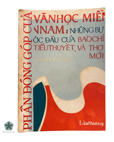 PHẦN ĐÓNG GÓP CỦA VĂN HỌC MIỀN NAM: NHỮNG BƯỚC ĐẦU CỦA BÁO CHÍ, TIỂU THUYẾT VÀ THƠ MỚI