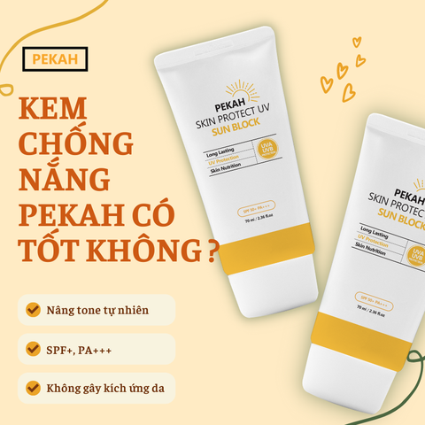 KEM CHỐNG NẮNG PEKAH CÓ TỐT KHÔNG ?