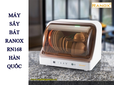 Vì sao nên sử dụng máy sấy bát đũa Hàn Quốc Ranox RN168?