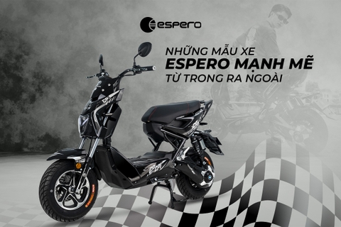 NHỮNG MẪU XE ESPERO MẠNH MẼ TỪ TRONG RA NGOÀI