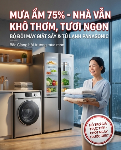 Bí quyết giữ quần áo khô thơm và thực phẩm tươi ngon mùa mưa ẩm Bắc Giang cùng bộ đôi Panasonic
