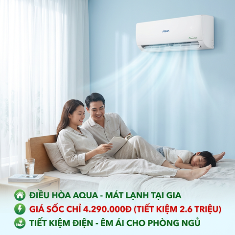 Điều hòa Aqua: Giải pháp làm mát phòng ngủ gia đình đón lễ 30/4 - 1/5 tại Bắc Giang