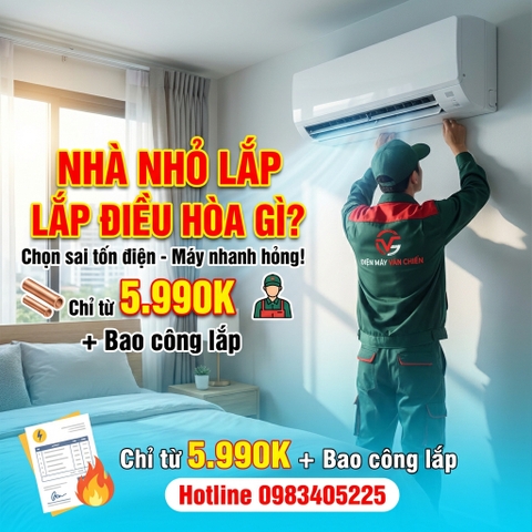 Nhà nhỏ nên chọn điều hòa công suất nào? Sai lầm khiến hóa đơn tiền điện tăng vọt