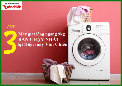 Top 3 máy giặt lồng ngang 9kg "BÁN CHẠY NHẤT" chỉ từ 7 triệu
