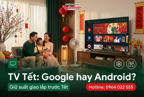 Google TV hay Android TV: Lựa chọn nào cho trải nghiệm Tết hoàn hảo tại Bắc Giang giữa trời rét?
