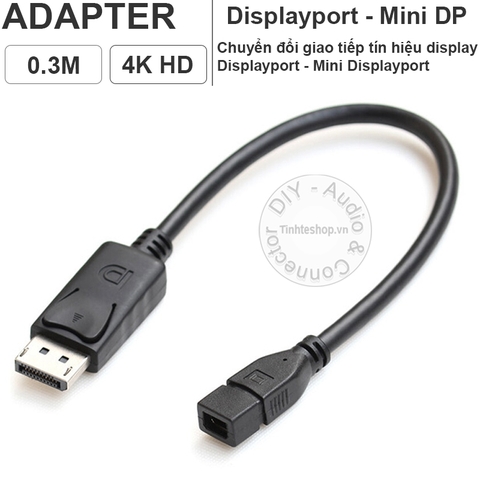 Đầu đổi Displayport đực ra Mini displayport cái hỗ trợ 2K - Displayport to Mini displayport Apple Cinema Display support 2K