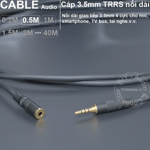 Dây 3.5mm 4 nấc nối dài cho Tai nghe Laptop Smartphone 0.2 đến 40 mét - DIY 3.5mm audio cable 4 pole extension