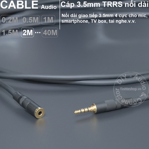 Dây 3.5mm 4 nấc nối dài cho Tai nghe Laptop Smartphone 0.2 đến 40 mét - DIY 3.5mm audio cable 4 pole extension
