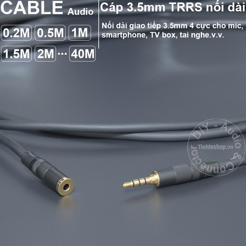 Dây 3.5mm 4 nấc nối dài cho Tai nghe Laptop Smartphone 0.2 đến 40 mét - DIY 3.5mm audio cable 4 pole extension