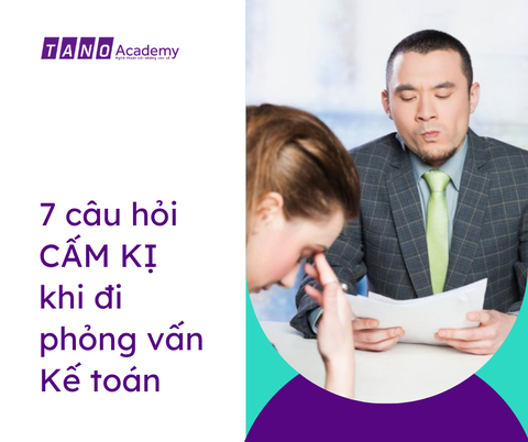 7 CÂU NÓI CẤM KỊ KHI ĐI PHỎNG VẤN KẾ TOÁN