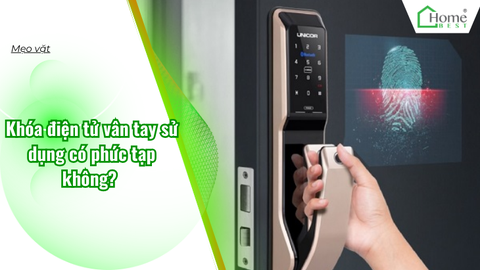 Khóa điện tử vân tay sử dụng có phức tạp không? 