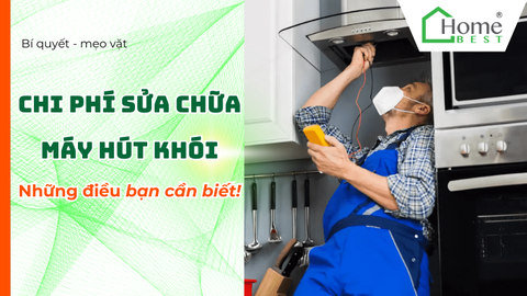 Chi Phí Sửa Chữa Máy Hút Khói Những Điều Bạn Cần Biết