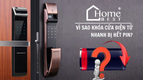 Vì sao khóa cửa điện tử nhanh bị hết Pin ?
