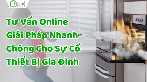 Tư Vấn Online Giải Pháp Nhanh Chóng Cho Sự Cố Thiết Bị Gia Đình