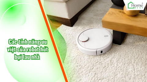 Các tính năng ưu việt của robot hút bụi lau nhà