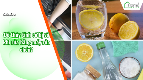 Đồ thủy tinh có bị vỡ khi rửa bằng máy rửa chén?