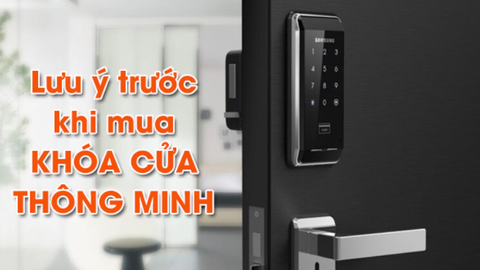 Vì sao hiện nay khóa thông minh được ưu tiên sử dụng?