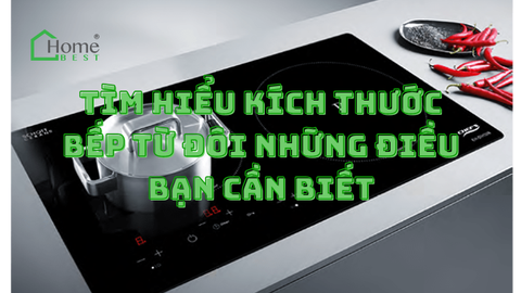 Tìm Hiểu Kích Thước Bếp Từ Đôi Những Điều Bạn Cần Biết
