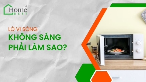 Lò vi sóng không sáng phải làm sao?