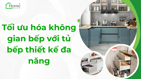 Tối ưu hóa không gian bếp với tủ bếp thiết kế đa năng
