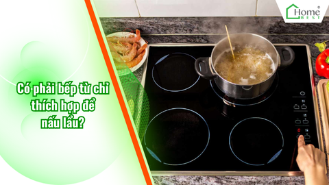 Có phải bếp từ chỉ thích hợp để nấu lẩu?