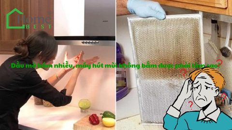 Dầu mỡ bám nhiều, máy hút mùi không bấm được phải làm sao?
