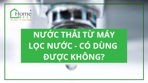 Nước Thải từ Máy Lọc Nước - Có Dùng Được Không?