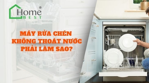 Máy rửa chén không thoát nước phải làm sao?
