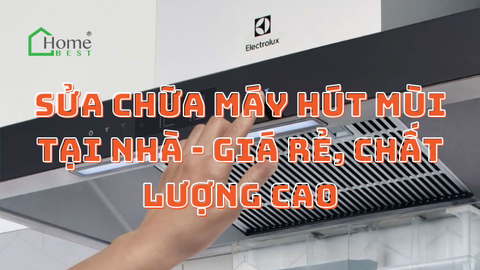 Sửa Chữa Máy Hút Mùi Tại Nhà - Giá Rẻ, Chất Lượng Cao