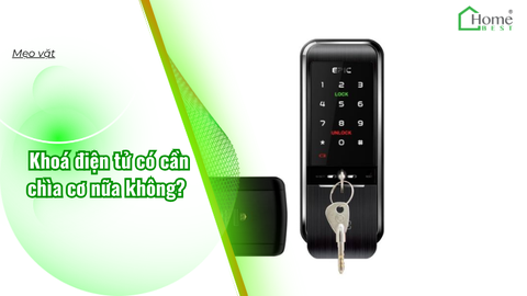 Khoá điện tử có cần chìa cơ nữa không?