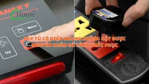 Bếp từ có điện nhưng không bật được - Nguyên nhân và cách khắc phục