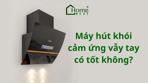 Máy hút khói cảm ứng vẫy tay có tốt không?