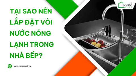 Tại sao nên lắp đặt vòi nước nóng lạnh trong nhà bếp?