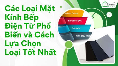 Các Loại Mặt Kính Bếp Điện Từ Phổ Biến và Cách Lựa Chọn Loại Tốt Nhất