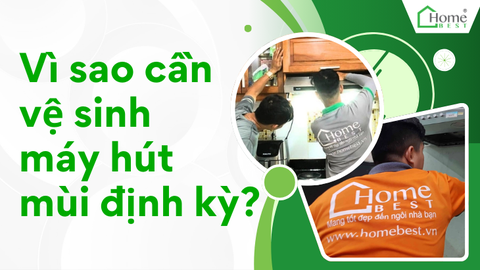 Vì sao cần vệ sinh máy hút mùi định kỳ?