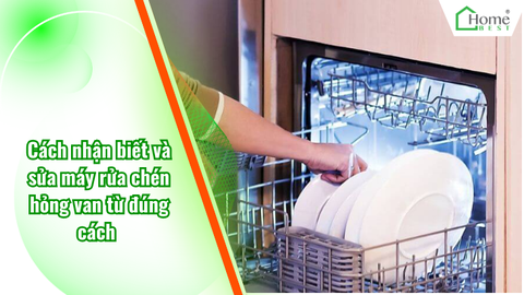 Cách nhận biết và sửa máy rửa chén hỏng van từ đúng cách