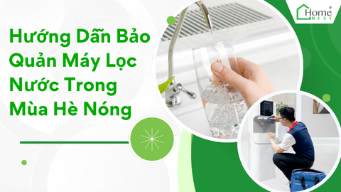 Hướng Dẫn Bảo Quản Máy Lọc Nước Trong Mùa Hè Nóng