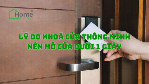 Lý do khoá cửa thông minh nên mở cửa dưới 1 giây