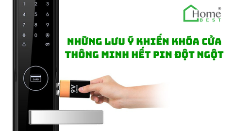 Những lưu ý khiến khóa cửa thông minh hết pin đột ngột