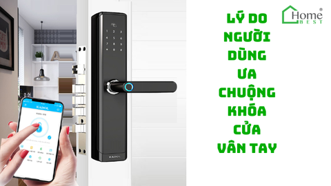 Lý do người dùng ưa chuộng khóa cửa vân tay