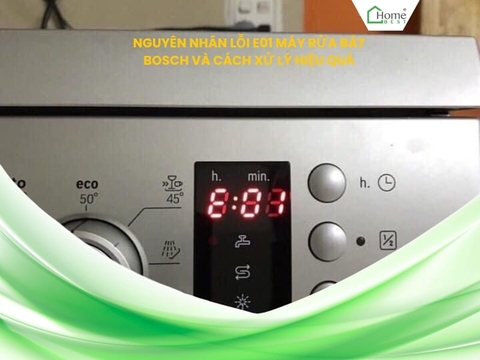 Nguyên nhân lỗi E01 máy rửa bát Bosch và cách xử lý hiệu quả