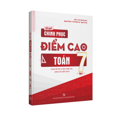 Bí quyết chinh phục điểm cao Toán 7 Tập 1