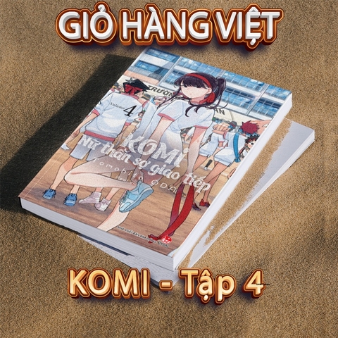Truyện tranh - Komi - Nữ Thần Sợ Giao Tiếp Tập 4