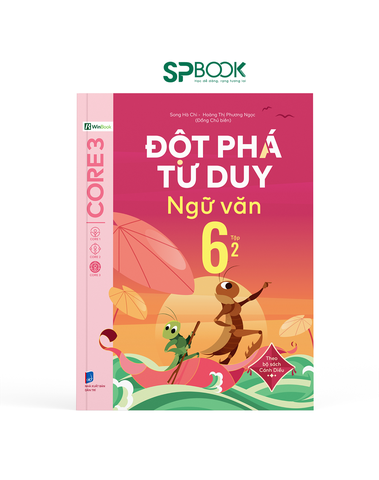 Đột phá tư duy Ngữ văn 6 -  Tập 2 ( Theo bộ Cánh Diều)