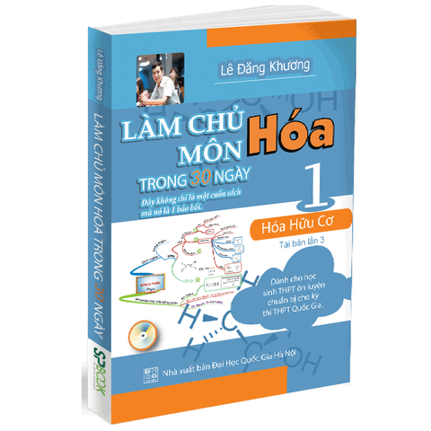 Làm chủ môn Hóa trong 30 ngày tập 1 Hóa Hữu cơ - Tái bản lần 3