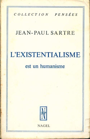 EXISTENTIALISM IS A HUMANISM BY JEAN-PAUL SARTRE