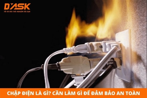 Khi nào xảy ra chập điện? Cần làm gì để đảm bảo an toàn