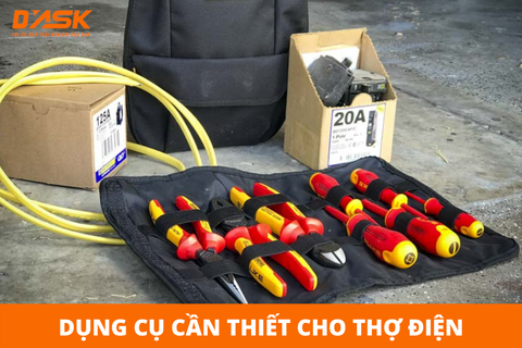 Đề xuất 5 dụng cụ cần thiết cho thợ điện chuyên nghiệp