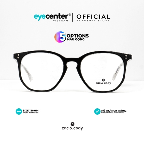 [B06] Gọng kính cận nam nữ chính hãng ZAC & CODY lõi thép chống gãy original.06 ZC 219 by Eye Center Vietnam